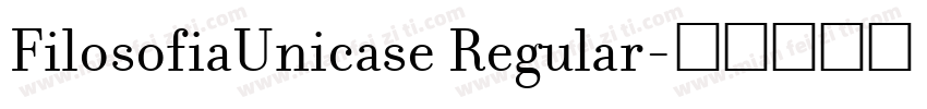 FilosofiaUnicase Regular字体转换